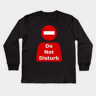 Do Not Disturb Kids Long Sleeve T-Shirt